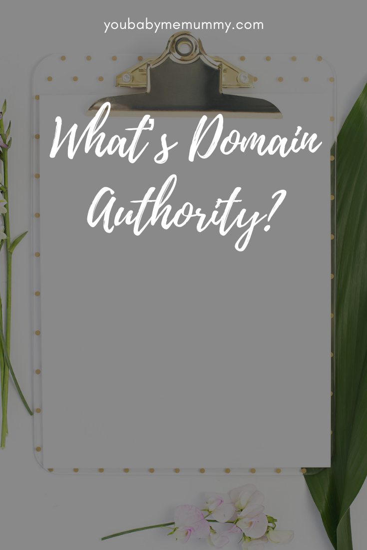What is domain authority? Do you need it for your site? How do you make it rise? #blogging #domainauthority