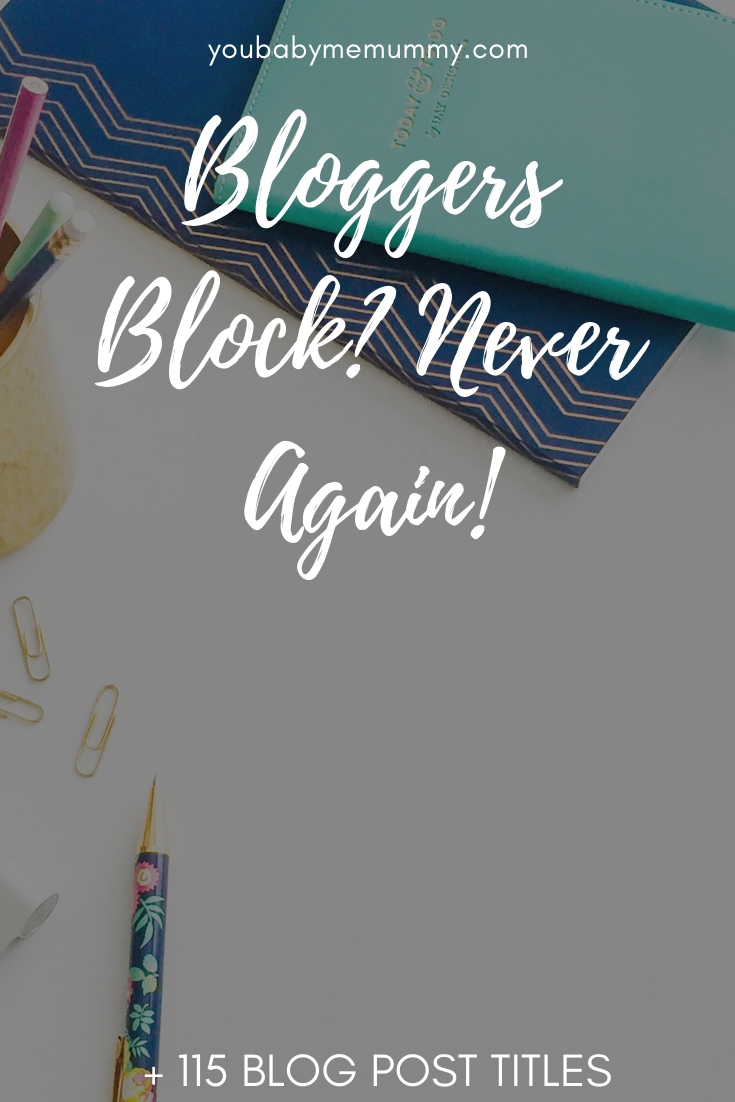 Bloggers Block? Never Again! + 115 Blog Post Titles