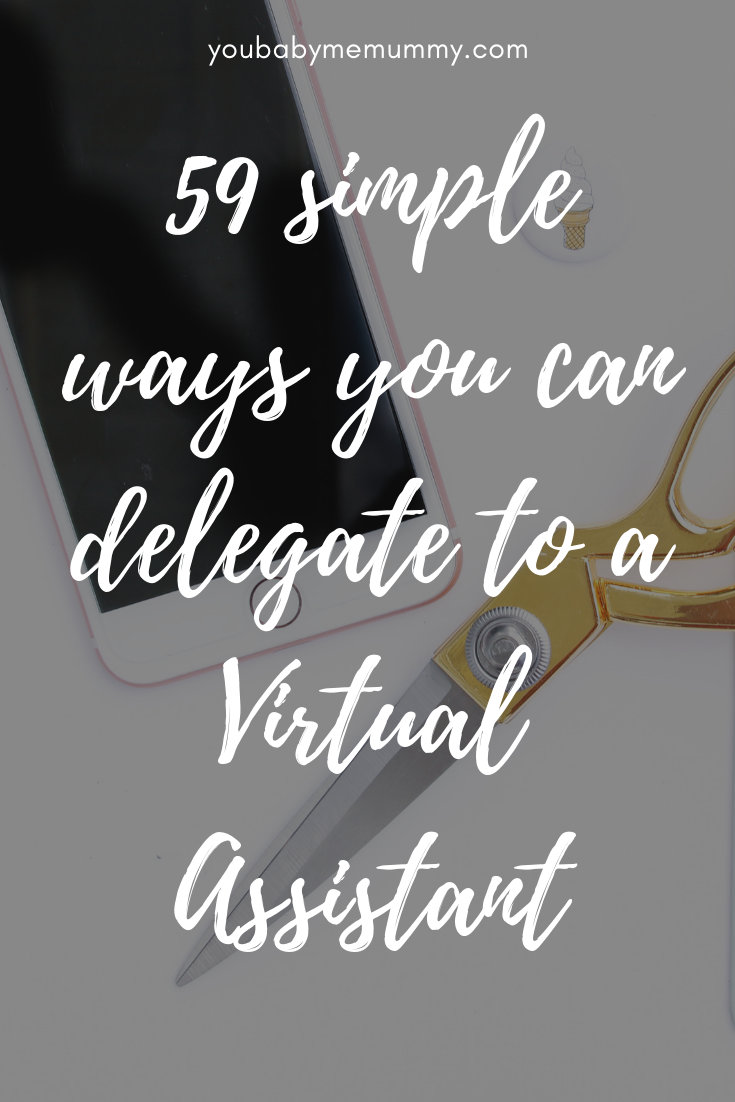 59 simple ways you can delegate to a Virtual Assistant