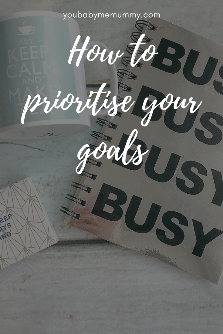 How to prioritise your goals