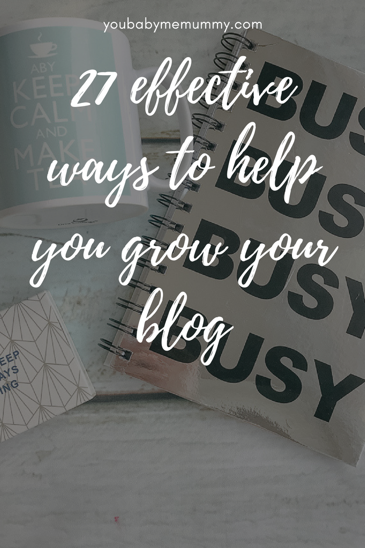 27 effective ways to help you grow your blog